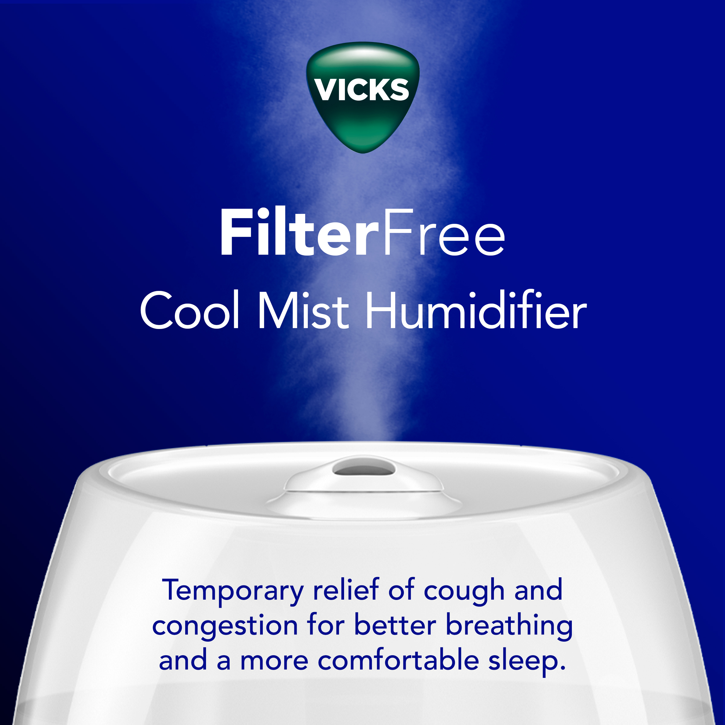 Vicks Filter Free Cool Mist Humidifier VUL545 releasing mist in the air with text Temporary relief of cough and congestion for better breathing and a more comfortable sleep