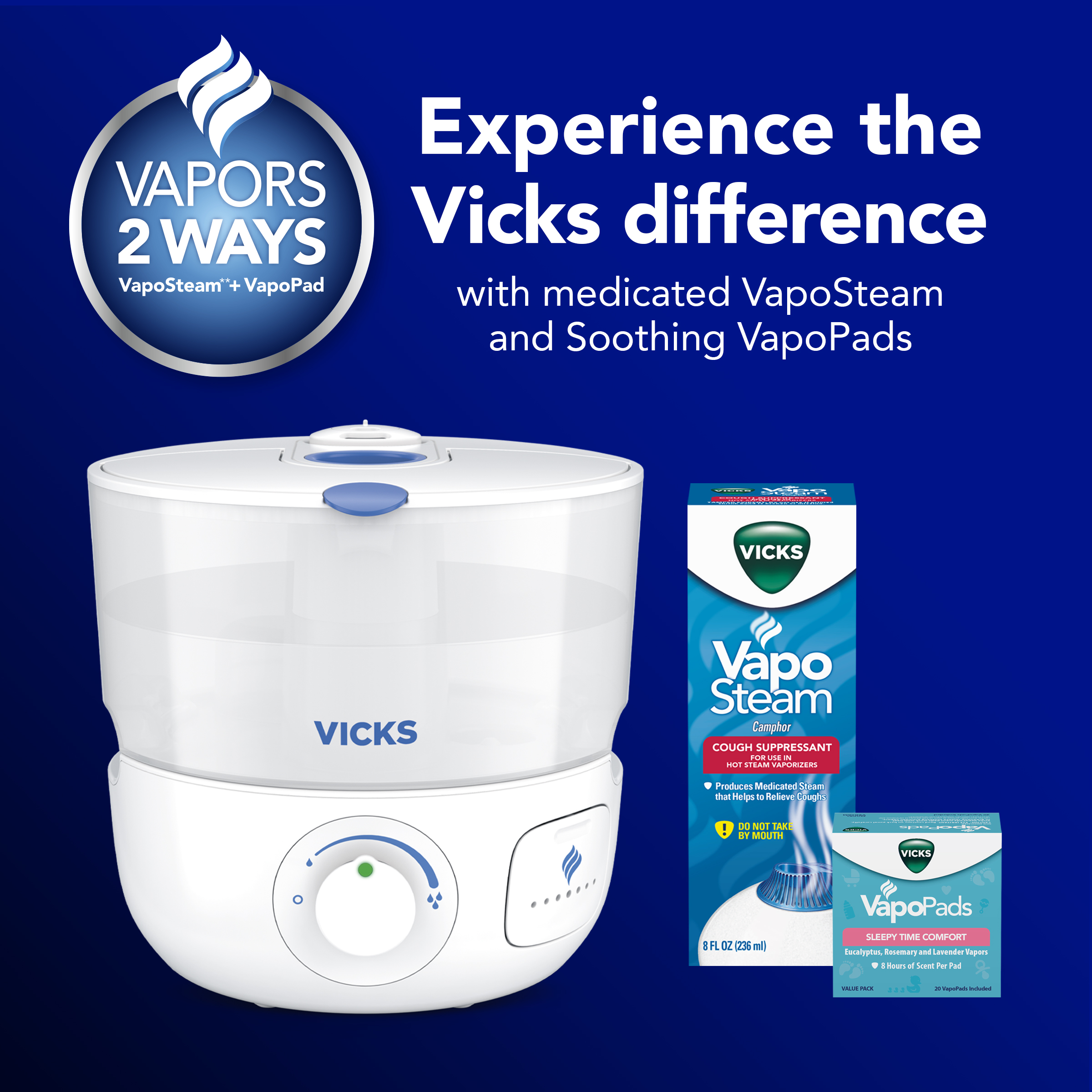 Vicks cool Mist humidifier with Vicks Vaposteam box and Sleeptime Vapopad box and text 'Experience the Vicks difference with medicated VapoSteam and Soothing Vapopads'