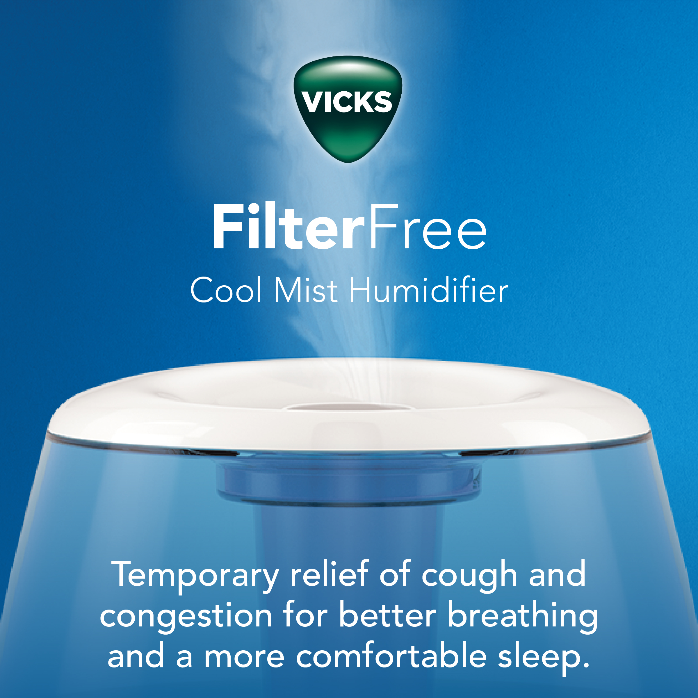 Vicks Filter Free Ultrasonic Humidifier releasing soothing mist in the air with text Temporary relief of cough and congestion for better breathing and more comfortable sleep.
